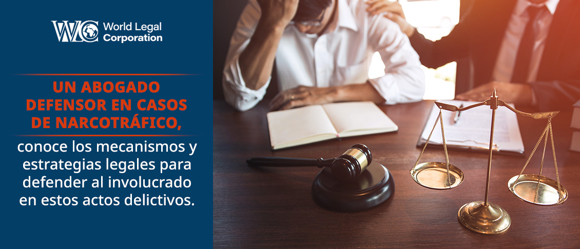 Rol de un Abogado Defensor en Casos de Narcotráfico.